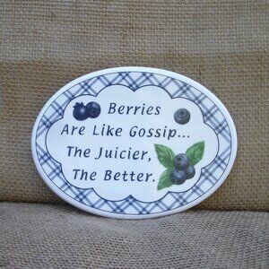 Berries Are Like Gossip Ceramic Wall Plaque